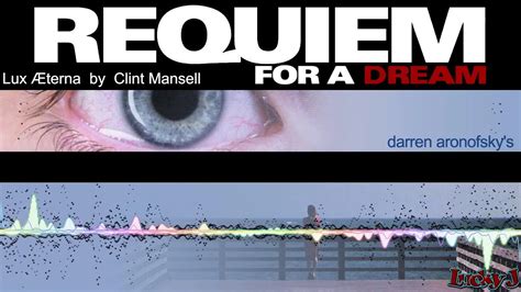 Requiem For A Dream Original Song - Soundtrack - Colonna Sonora - Lux Aeterna By Clint Mansell ...