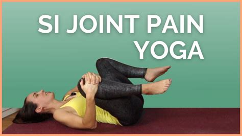 Yoga for SI JOINT PAIN - 20 min Stretches for Sacroiliac Joint Pain Relief - YouTube