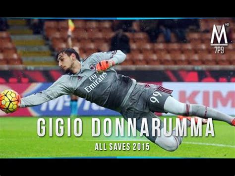 Gianluigi Donnarumma - All Saves 2015 - YouTube