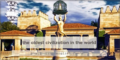 the oldest civilization in the world | Topics in English