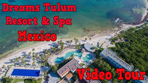 Dreams Tulum Resort & Spa Mexico - Video Tour | Dreams tulum resort ...