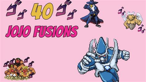 40 Jojo Reference Fusions - Pokemon Infinite Fusion Jojo Bizarre ...