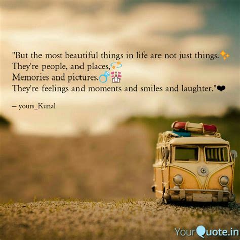 "But the most beautiful t... | Quotes & Writings by Kunal Mukherjee | YourQuote