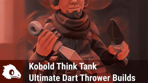 Ultimate Dart Thrower Builds in DnD 5e | Kobold Think Tank