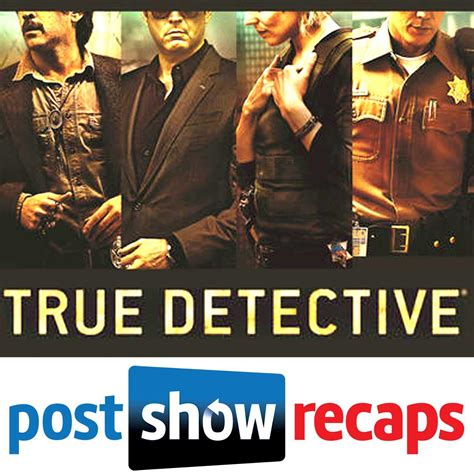 True Detective | Season 2 Episode 7 Recap - True Detective: A Post Show ...