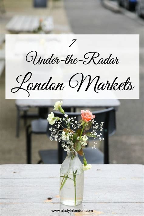 Lady’s 7 Under-the-Radar London Markets You Need to Visit (A Lady in London) | London market ...