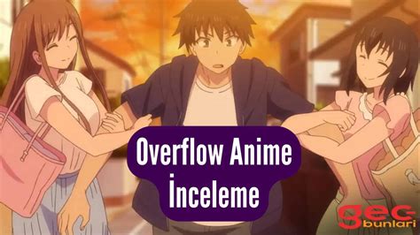 Overflow Anime İnceleme - GecBunlari