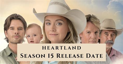 Heartland Season 15: Release Date, Trailer, Cast & What We Know so Far ...