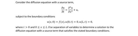 Solved Consider the diffusion equation with a source term, | Chegg.com