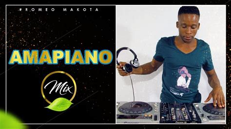 AMAPIANO MIX | 31 MAY 2019 | ROMEO MAKOTA - YouTube