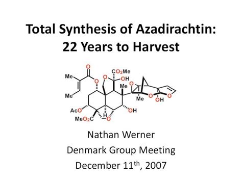 (PDF) Total Synthesis of Azadirachtin: 22 Years to · PDF fileTotal Synthesis of Azadirachtin: 22 ...