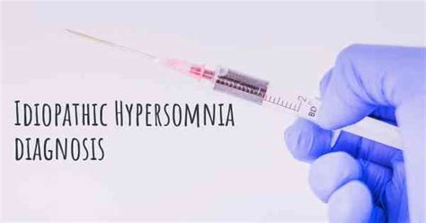 How is Idiopathic Hypersomnia diagnosed?