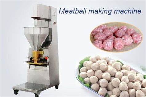 Practical Meatball Making Machine with Good Performance