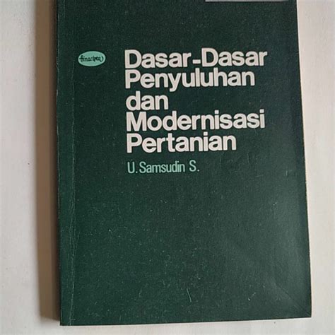 Jual Dasar Dasar Penyuluhan dan Modernisasi Pertanian.U.Samsudin S. | Shopee Indonesia