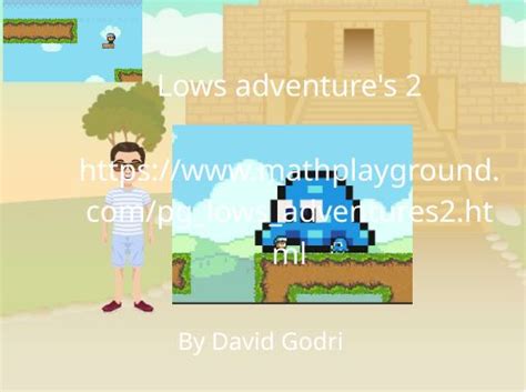 "Lows adventure's 2 https://www.mathplayground.com/pg_lows_adventures2.html" - Free stories ...