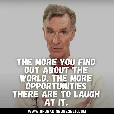 bill nye quotes (1) - Upgrading Oneself