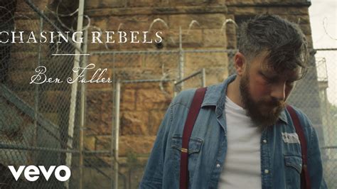 Ben Fuller - Chasing Rebels (Official Music Video) - YouTube Music