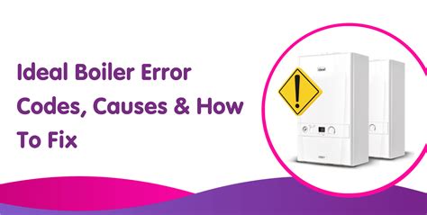 Ideal Boiler Error Codes, Fault Codes & Problems | Boiler Central