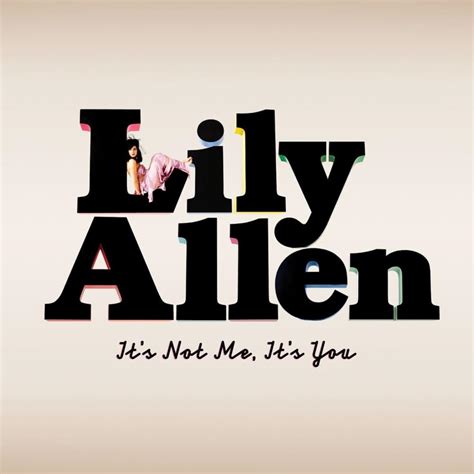 Lily Allen - ‎It’s Not Me, It’s You (Special Edition) Lyrics and Tracklist | Genius