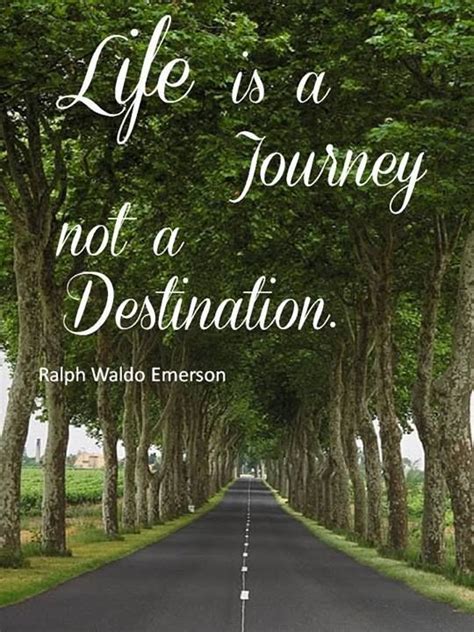 Quotes About Life's Journey And Destination - Quetes Blog