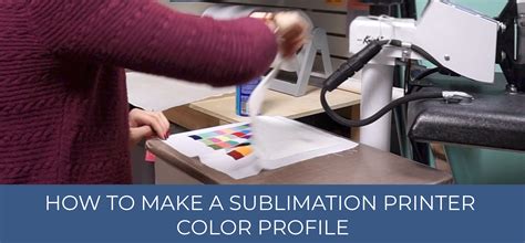 How to Make a Sublimation Printer Color Profile - Sublimation Studies