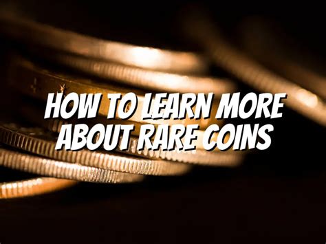 How To Learn More About Rare Coins? - The Collectors Guides Centre