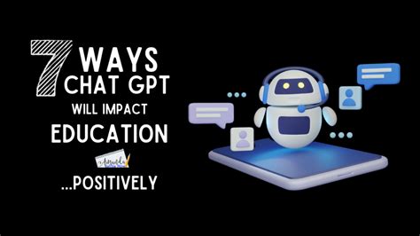 7 Ways Chat GPT Will Impact Education Positively (2023) - Amanda Write Now