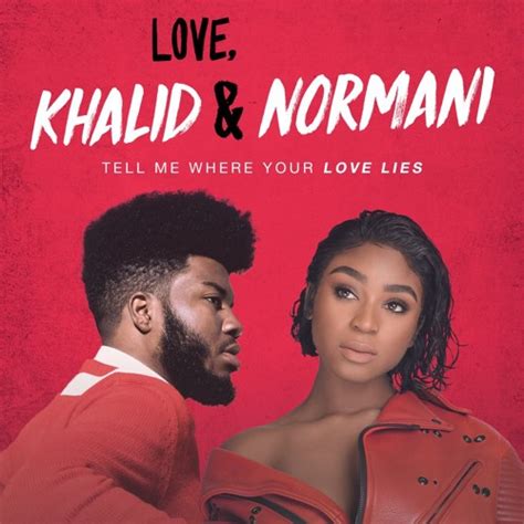 Stream Love Lies feat. Khalid & Normani by Dj Kakah | Listen online for free on SoundCloud