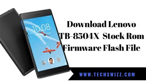 Download Lenovo TB-8504X Stock Rom Firmware Flash File ~ Techswizz