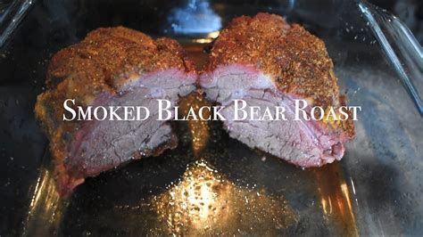 Smoked Black Bear Roast - YouTube