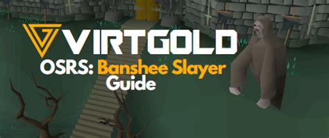 Banshee Slayer Guide OSRS 2023 - VirtGold