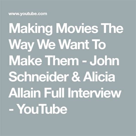 Making Movies The Way We Want To Make Them - John Schneider & Alicia Allain Full Interview ...