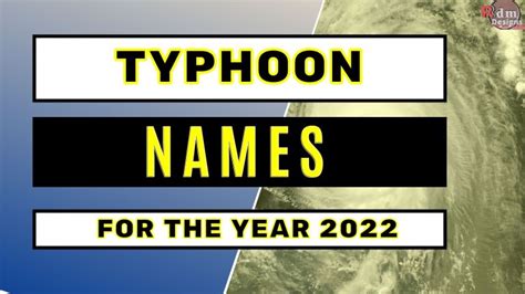 Typhoon Names for Year 2022 | Mga Pangalan ng Bagyo Ngayong 2022 sa ...