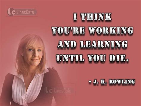 Novelist J. K. Rowling Top Best Quotes (With Pictures) - Linescafe.com