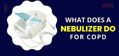 What Does A Nebulizer Do For Copd? | TruNeb™ Nebulizer