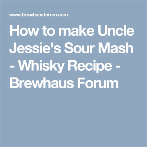 Uncle Jesse's Sour Mash Recipe - banana-breads.com