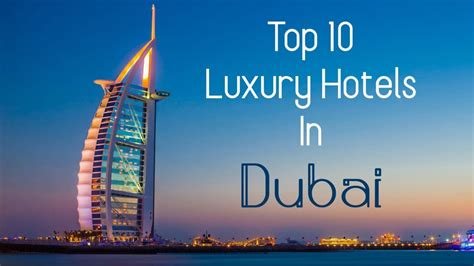 Top 10 Luxury Hotels in Dubai - Villas.News