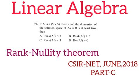 Linear algebra CSIR NET || JUNE,2018, PART C || Rank-Nullity theorem || Mathematical Science ...