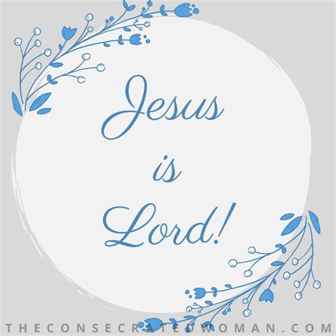 Jesus Christ is Lord! | The Consecrated Woman