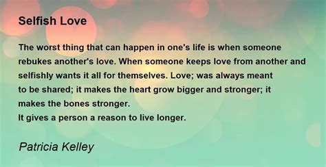 Selfish Love - Selfish Love Poem by Patricia Kelley