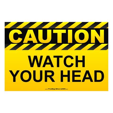 Caution - Watch Your Head - Sign - The Sign Store NM