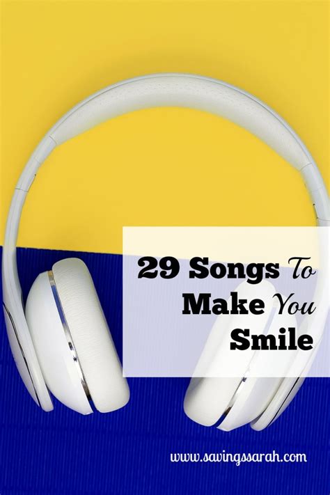 29 Songs To Make You Smile - Earning and Saving with Sarah