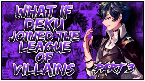 What if Deku Joined the League Of Villains? || PART 3 || Villain Deku ...