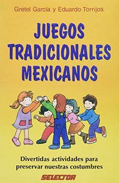 Libro Juegos Tradicionales Mexicanos,Divertidas Actividades Para ...