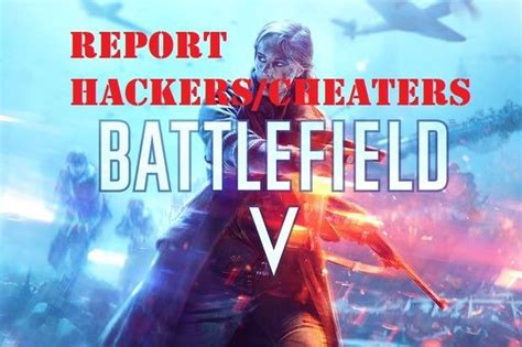 Battlefield 5 (BF5) - How To Report Hackers/Cheaters Guide