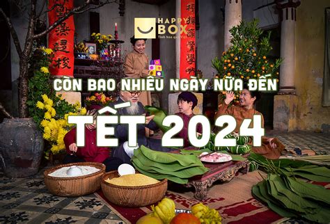 Cuộc sống người Việt tết nguyên đán 2024 vào ngày nào thật đáng nhớ