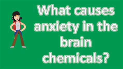 What causes anxiety in the brain chemicals ? |Mostly Asked Health ...