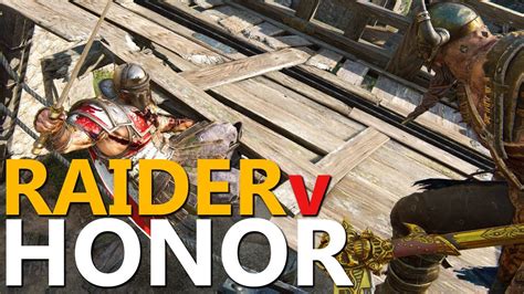 RAIDER v HONOR - For Honor Funny & Awesome Moments - YouTube