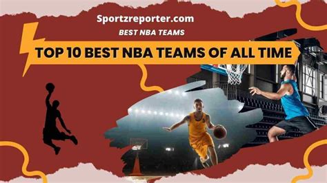 TOP 10 BEST NBA TEAMS OF ALL TIME - Sportz Reporter