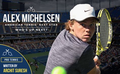 Who's Up Next: American Tennis' Next Star Alex Michelsen